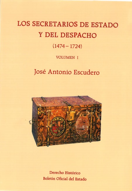 Los Secretarios de Estado y del Despacho (1474-1724)