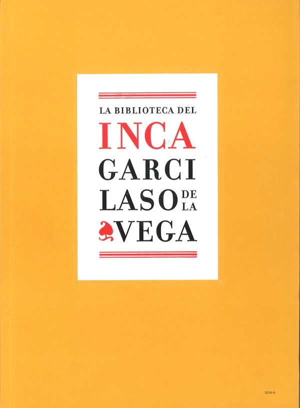 La biblioteca del inca Garcilaso de la Vega (1616-2016)
