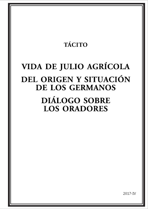 Vida de Julio Agrícola. Del origen y situación de los germanos. Diálogo sobre los oradores