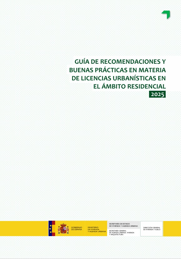Guía de recomendaciones y buenas prácticas en materia de licencias urbanísticas en el ámbito residencial 2025