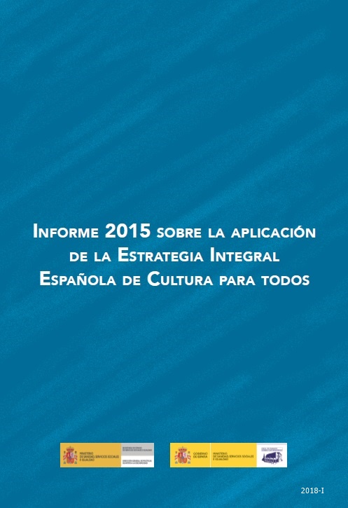 Informe 2015 sobre la aplicación de la estrategia integral española de cultura para todos