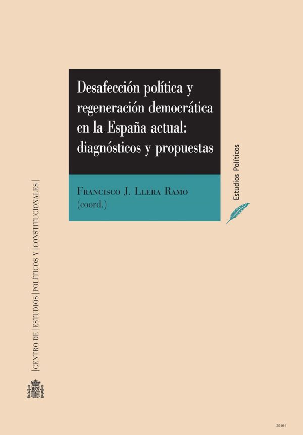 Desafección política y regeneración democrática en la España actual, diagnósticos y propuestas
