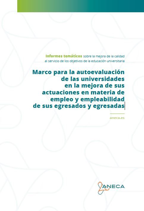 Marco para la autoevaluación de las universidades en la mejora de sus actuaciones en materia de empleo y empleabilidad de sus egresados y egresadas