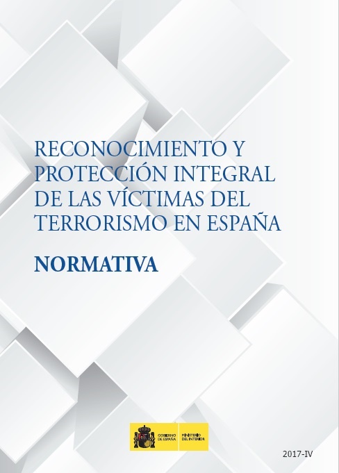 Reconocimiento y protección integral de las víctimas del terrorismo en España