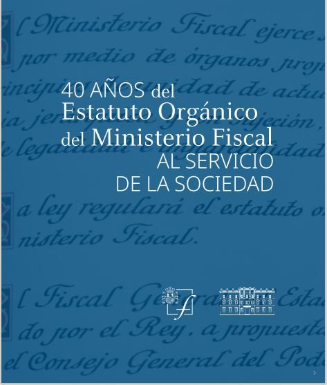 40 años del Estatuto Orgánico del Ministerio Fiscal