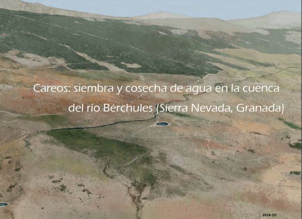 Careos, siembra y cosecha del agua en la cuenca del río Bérchules (Sierra Nevada, Granada)