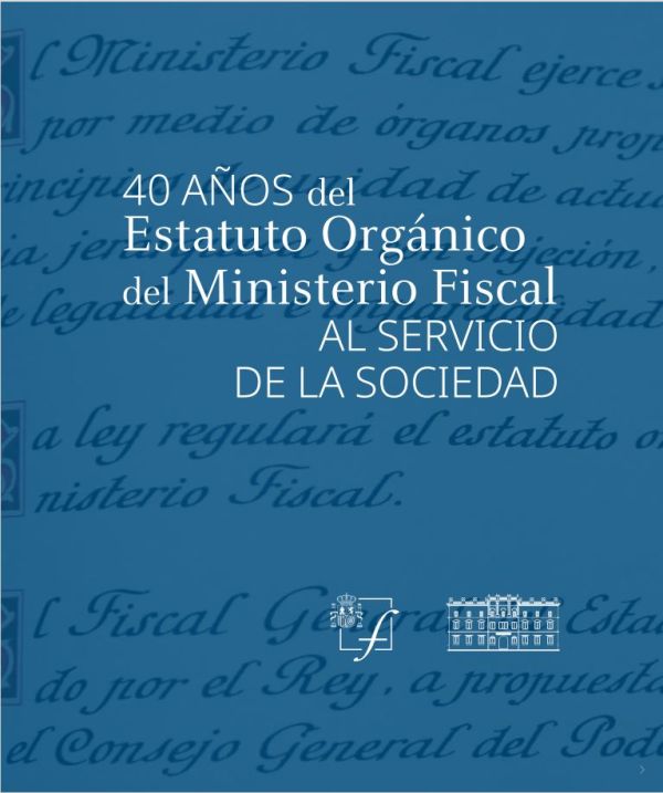 40 años del Estatuto Orgánico del Ministerio Fiscal
