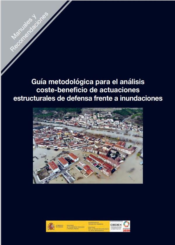 Guía metodológica para el análisis coste-beneficio de actuaciones estructurales de defensa frente a inundaciones