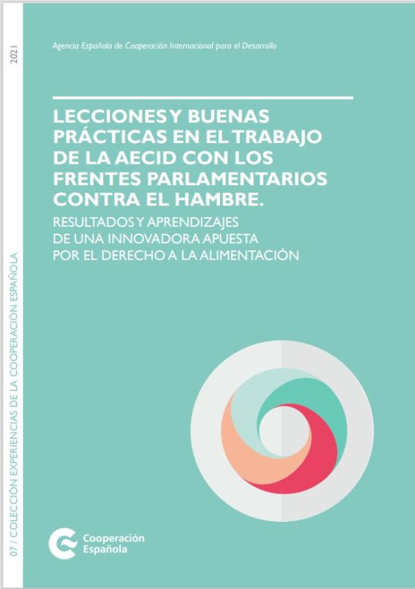 Lecciones y buenas prácticas en el trabajo de la AECID con los frentes parlamentarios contra el hambre