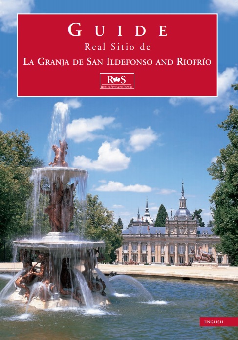 Real Sitio de La Granja de San Ildefonso and Riofrío