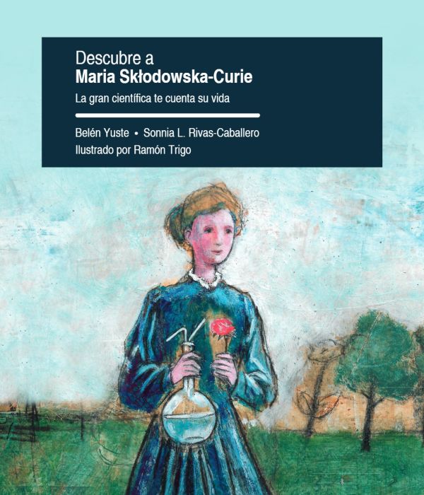 Descubre a Maria Sklodowska-Curie