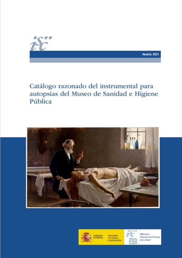 Catálogo razonado del instrumental para autopsias del Museo de Sanidad e Higiene Pública