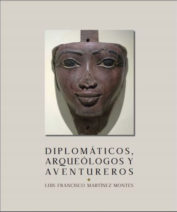 Diplomáticos, arqueólogos y aventureros