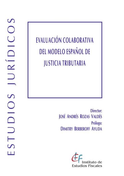 Evaluación colaborativa del modelo español de justicia tributaria