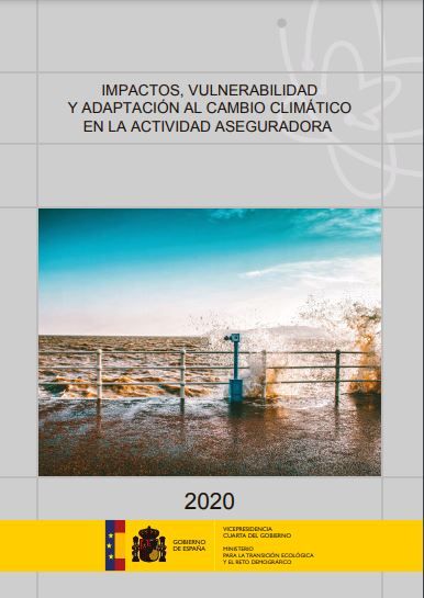 Impactos, vulnerabilidad y adaptación al cambio climático en la actividad aseguradora