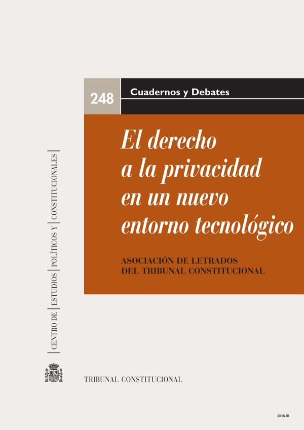 El derecho a la privacidad en un nuevo entorno tecnológico