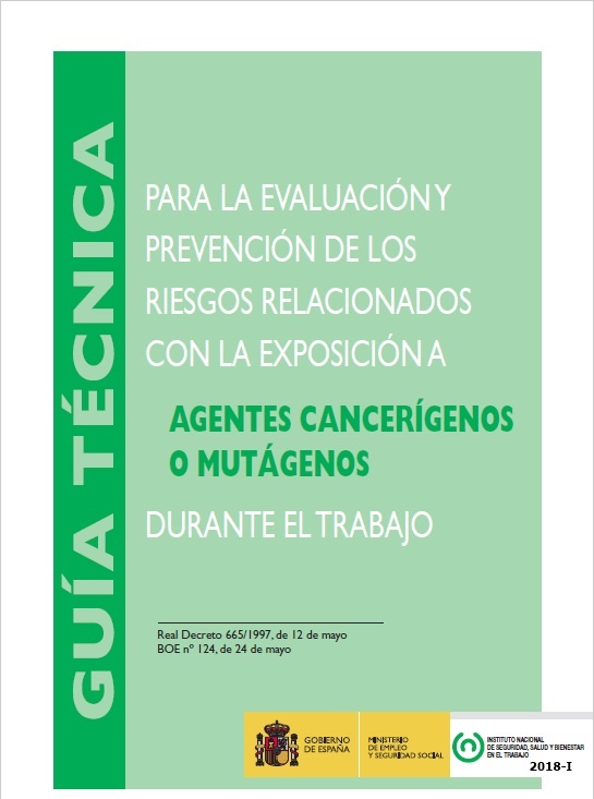 Guía técnica para la evaluación y prevención de los riesgos relacionados con la exposición a agentes cancerígenos o mutágenos durante el trabajo