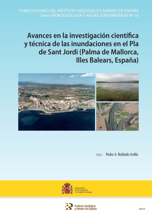 Avances en la investigación científica y técnica de las inundaciones en el Pla de Sant Jordi (Palma de Mallorca, Illes Balears, España)