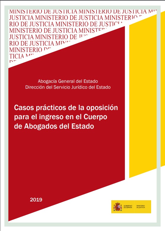 Casos prácticos de las oposiciones al Cuerpo de Abogados del Estado