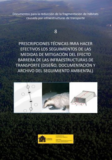 Prescripciones técnicas para hacer efectivos los seguimientos de las medidas de mitigación del efecto barrera de las infraestructuras de transporte (diseño, documentación y archivo del seguimiento ambiental)