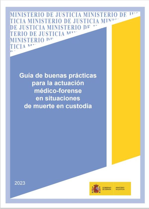 Guía de buenas prácticas para la actuación médico-forense en situaciones de muerte en custodia