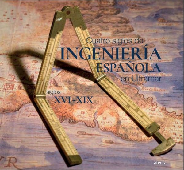 Cuatro siglos de ingeniería española en Ultramar