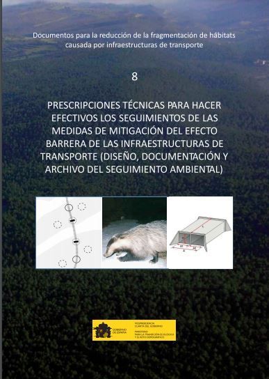Prescripciones técnicas para hacer efectivos los seguimientos de las medidas de mitigación del efecto barrera de las infraestructuras de transporte (diseño, documentación y archivo del seguimiento ambiental)