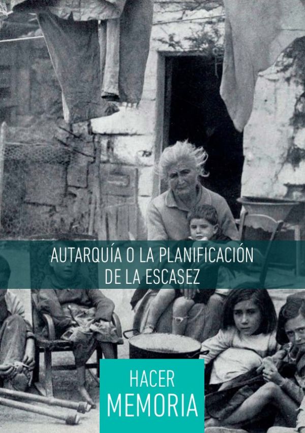 Autarquía o la planificación de la escasez