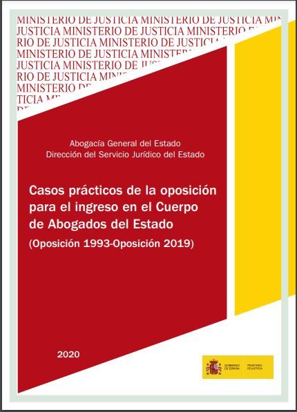 Casos prácticos de la oposición para el ingreso en el Cuerpo de Abogados del Estado