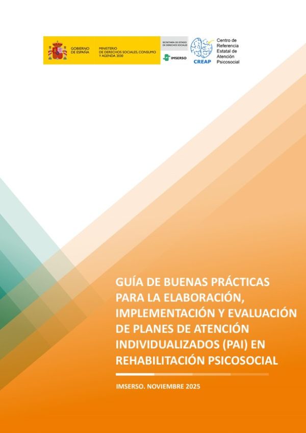Guía de buenas prácticas para la elaboración, implementación y evaluación de planes de atención individualizados (PAI) en rehabilitación psicosocial