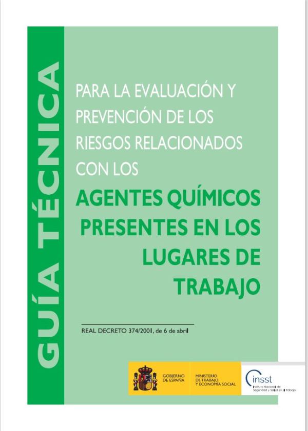 Guía técnica para la evaluación y prevención de los riesgos relacionados con los agentes químicos presentes en los lugares de trabajo