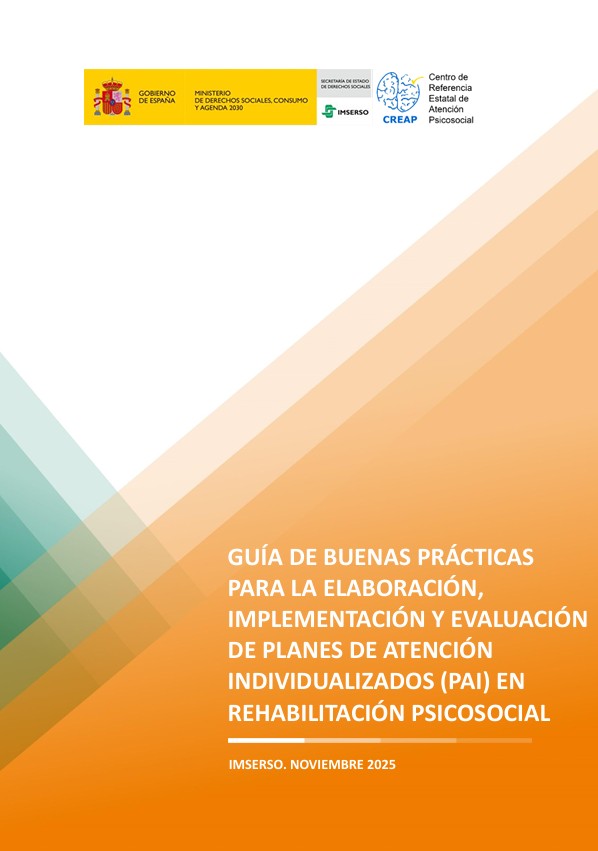 Guía de buenas prácticas para la elaboración, implementación y evaluación de planes de atención individualizados (PAI) en rehabilitación psicosocial