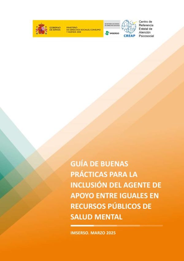Guía de buenas prácticas para la inclusión del agente de apoyo entre iguales en recursos públicos de salud metal.