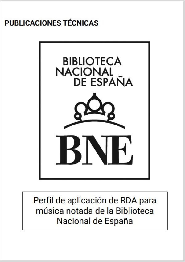 Perfil de aplicación de RDA para música notada en la Biblioteca Nacional de España