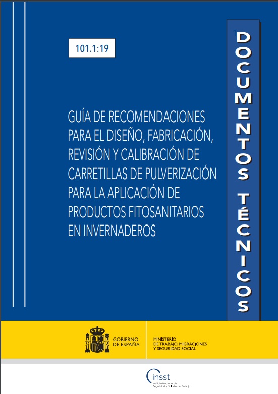 Guía de recomendaciones para el diseño, fabricación, revisión y calibración de carretillas de pulverización para la aplicación de productos fitosanitarios en invernaderos