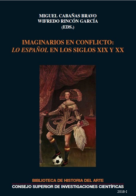 Imaginarios en conflicto, "lo español" en los siglos XIX y XX