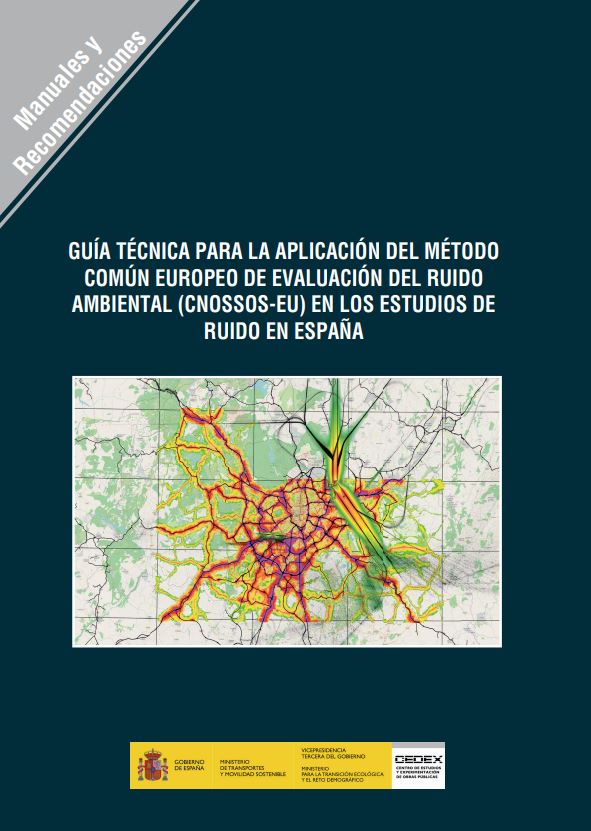 Guía técnica para la aplicación del método común Europeo de evaluación del ruido ambiental (CNOSSOS-EU) en los estudios de ruido en España