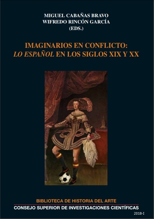 Imaginarios en conflicto, "lo español" en los siglos XIX y XX