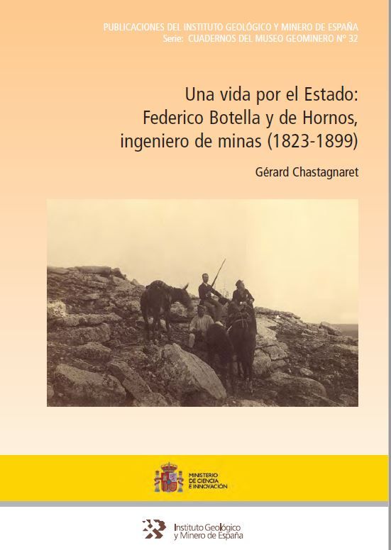 Una vida por el Estado, Federico de Botella y de Hornos, ingeniero de minas (1823-1899)