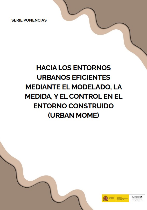 Hacia los entornos urbanos eficientes mediante el modelado, la medida, y el control en el entorno construido