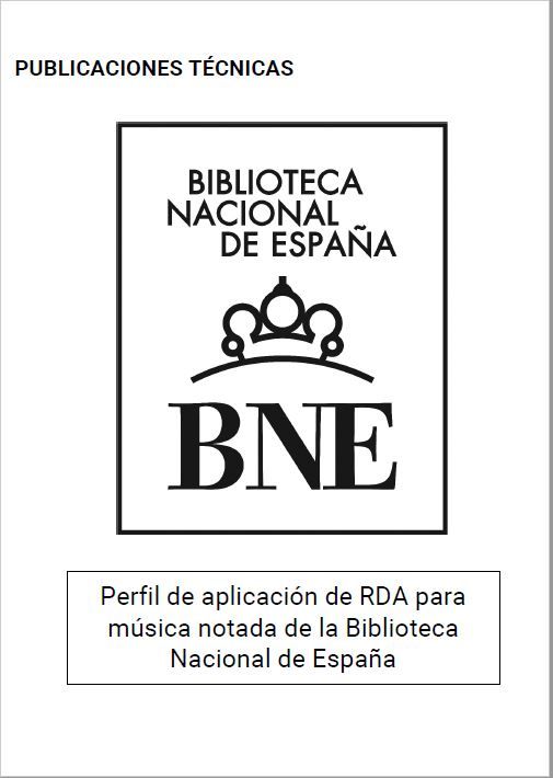 Perfil de aplicación de RDA para música notada de la Biblioteca Nacional de España