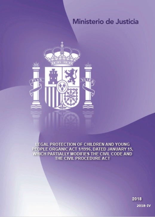 Legal protection of children and young people Organic Act 1/1996, dated january 15, which partially modifies the civil code and the civil procedure act
