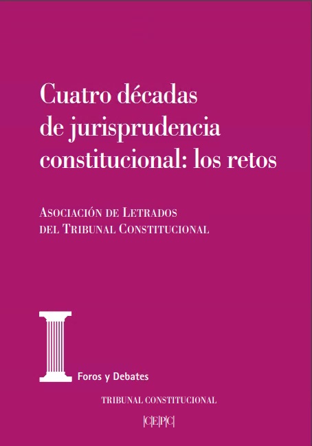 Cuatro décadas de jurisprudencia constitucional, los retos