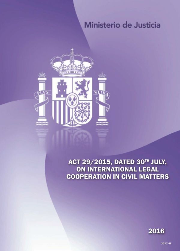 Act 29/2015, dated 30th July, on International Legal Cooperation in Civil Matters