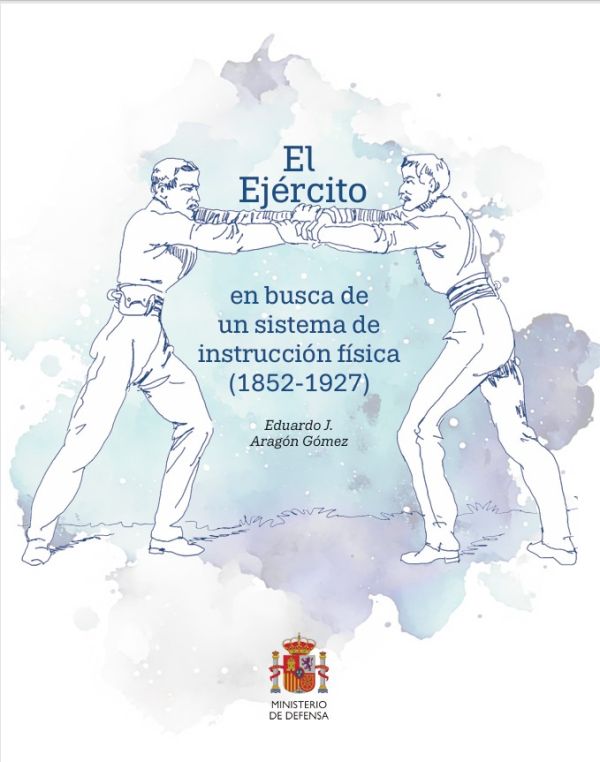 El Ejército en busca de un sistema de instrucción física (1852-1927)