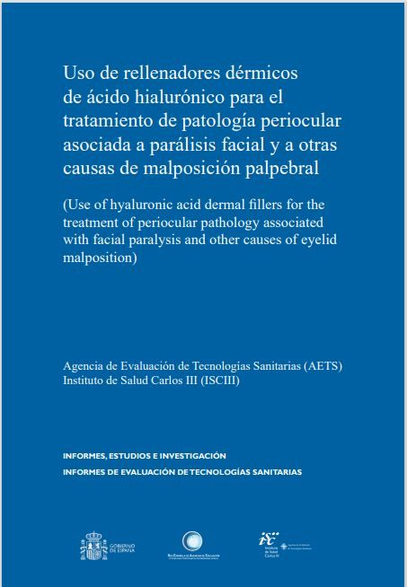 Uso de rellenadores dérmicos de ácido hialurónico para el tratamiento de patología periocular asociada a parálisis facial y a otras causas de malposición palpebral