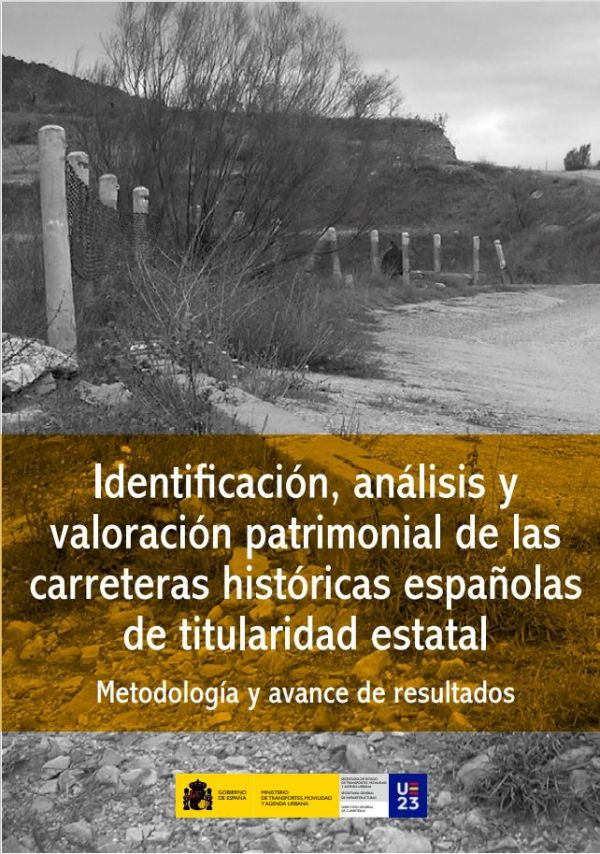 Identificación, valoración y análisis patrimonial de las carreteras históricas españolas de titularidad estatal