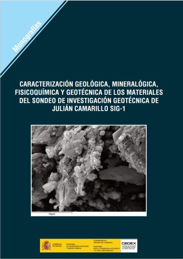 Caracterización geológica, mineralógica, fisicoquímica y geotécnica de los materiales del sondeo de investigación Geotécnica de Julián Camarillo SIG-1