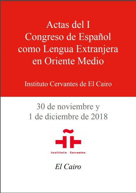Actas del I Congreso de Español como lengua Extranjera de Oriente Medio