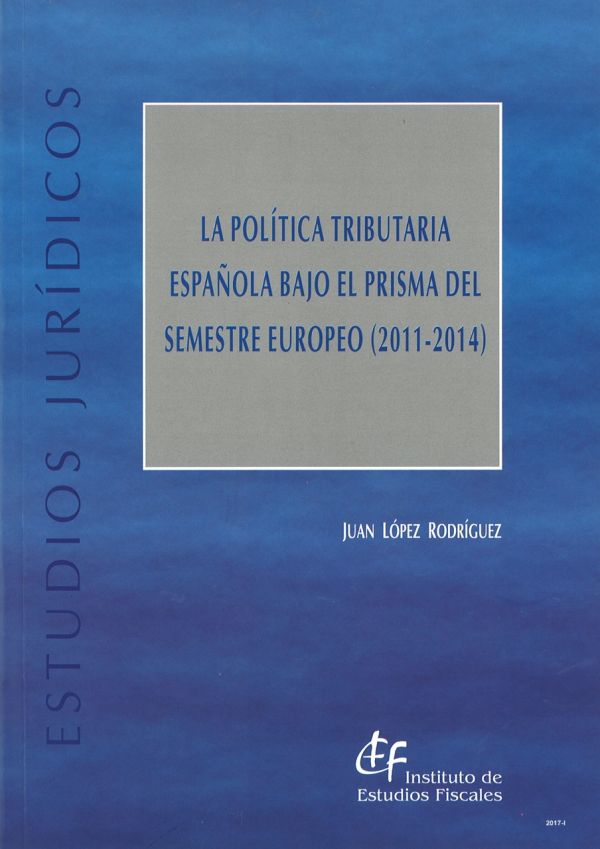 La política tributaria española bajo el prisma del Semestre Europeo (2011-2014)
